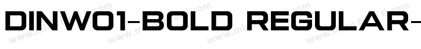 DINW01-Bold Regular字体转换